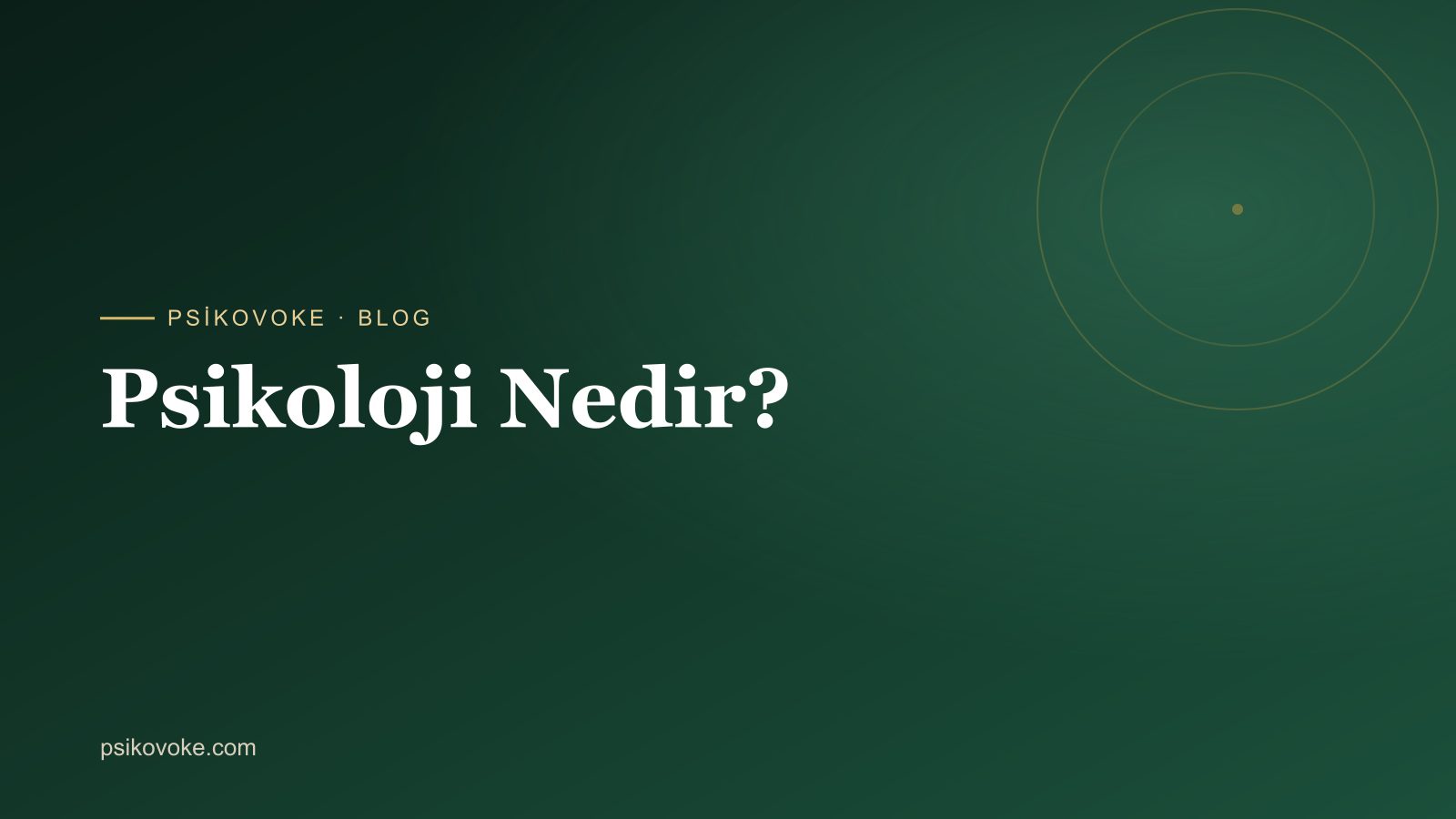 Psikoloji Nedir?