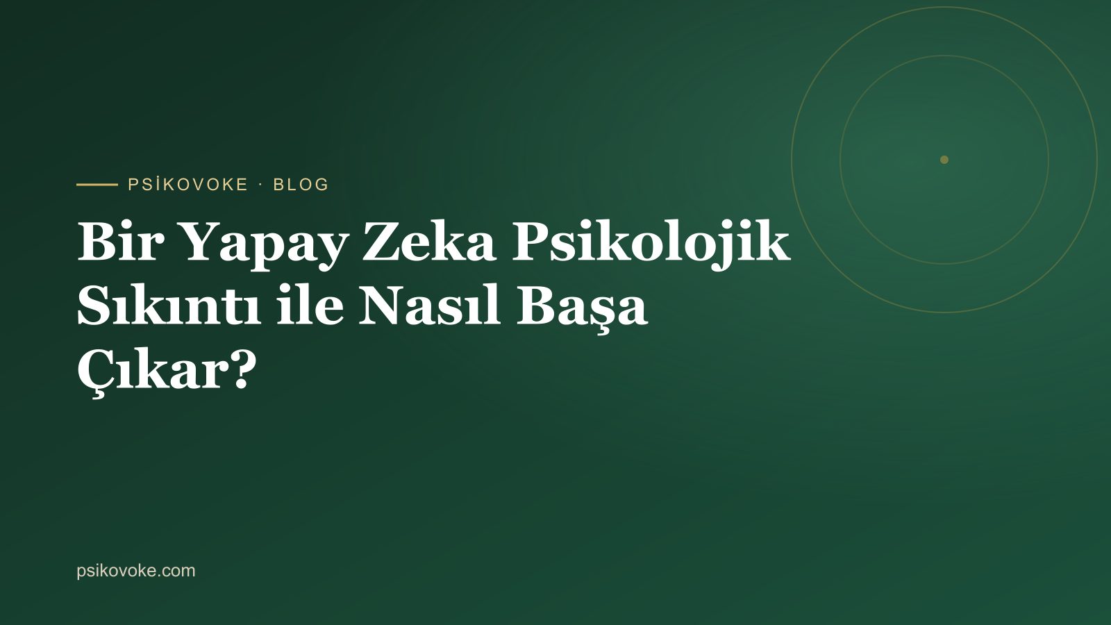 Bir Yapay Zeka Psikolojik Sıkıntı ile Nasıl Başa Çıkar?