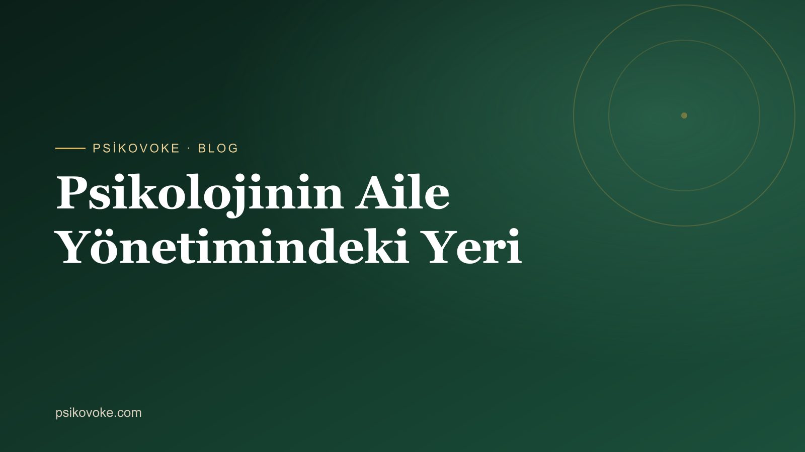 Psikolojinin Aile Yönetimindeki Yeri